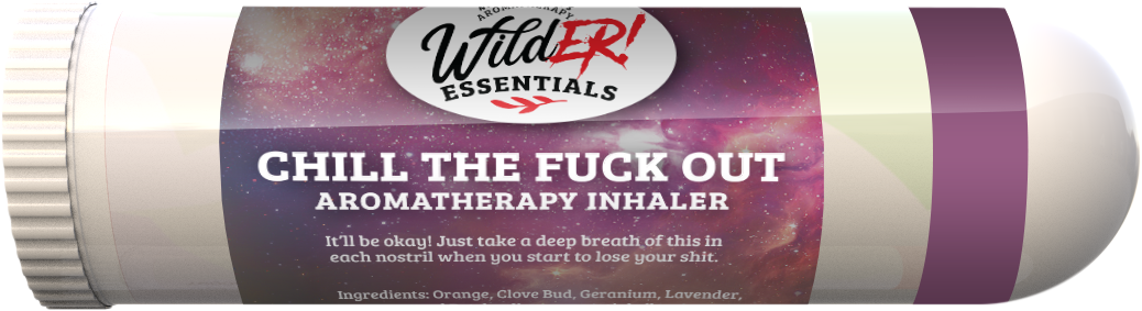 Aromatherapy Inhalers Chill The Fuck Out (STRESS RELIEF)